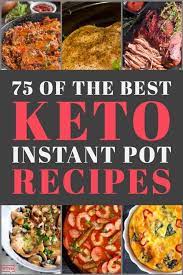 75 Easy Keto Instant Pot Recipes Low Carb Pressure Cooker Meals Low Carb Instant Pot Recipes Instant Pot Dinner Recipes Instant Pot Recipes