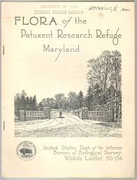 Hike and drive through patuxent research refuge, north tract. Flora Of The Patuxent Research Refuge Maryland Original 1940 Printing Neil Hotchkiss Amazon Com Books