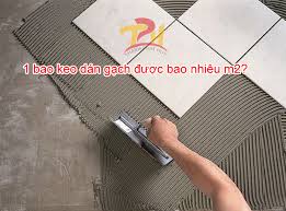1 bao keo dán gạch được bao nhiêu m2? - Thành Phát Huy