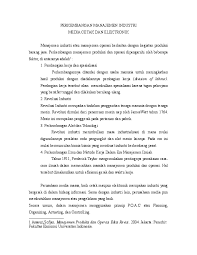 Sebaliknya, media elektronik adalah bentuk media massa yang baru muncul, di mana perangkat elektronik atau energi elektronik digunakan untuk pembuatan dan penyebaran berita dan informasi. Doc Perkembangan Manajemen Industri Media Cetak Dan Elektronik Dewi Apriani Academia Edu