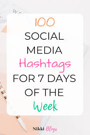 110 Best Days Of The Week Hashtags 2020 Instagram Guide Social Media Hashtags Social Media Engagement Social Media Business