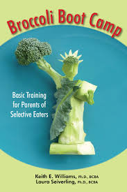 In the 1980s and 90s, boot camps became a popular option for desperate parents of out of control teens. Broccoli Boot Camp Basic Training For Parents Of Selective Eaters Keith E Williams Laura J Seiverling 9781606132890 Amazon Com Books