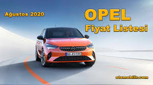 Agustos 2020 Opel Arac Fiyat Listesi Arac Araba
