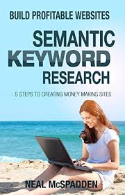 It also helps them prioritize their keyword strategy by. Semantic Keyword Research The 5 Step Process To Building Websites With 10 Times Less Work Build Profitable Websites Book 1 English Edition Ebook Mcspadden Neal Amazon De Kindle Shop