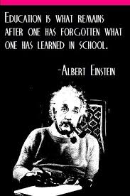 Albert Einstein On Education It S Not What You Know But With Images Einstein Words Albert Einstein