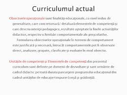 Avem speranța că lucrarea de față va constitui un adevărat instrument de sprijin pentru aplicarea noului curriculum, studiat cu interes atât de colegele noastre, cât și de studenții sau profesorii universitari interesați de acest domeniu. Copii De La Natere La 6 Ani Noul Curriculum Pentru EducaÅ£ie Timpurie Aduce O Viziune ImbunÄƒtÄƒÅ£itÄƒ Asupra EducaÅ£iei Pentru Acest Segment De VarstÄƒ Ppt Download