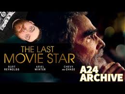 THE LAST MOVIE STAR (2018) : The A24 Archive Episode 62