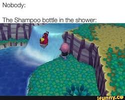 The Sham Oo Bottle In The Shower Ifunny Animal Crossing Funny Animal Crossing Memes Animal Crossing Game