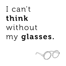 Especially When You Can T See By Stephen Gibbs Optician Marketing Glasses Quotes Words