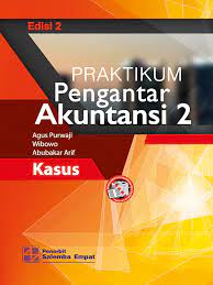 Indra bastian dan gatot soepriyanto sistem akuntansi sektor publik, salemba empat, jakarta. Praktikum Pengantar Akuntansi 2 E2 Kasus Kertas Kerja