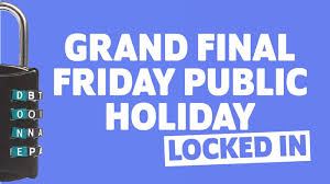 Good friday is a public holiday which is observed with almost all shops and stores closing and people spending the day at home with family and friends or attending a church service. Grand Final Friday 2021 Public Holiday