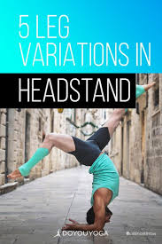 5 Headstand Leg Variations Doyou Com Yoga Benefits Yoga For Beginners Yoga Life