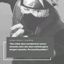 Kata Bijak Hatake Kakashi Di 2020 Kata Kata Mutiara Kakashi Kutipan Pelajaran Hidup