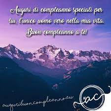 Buon Compleanno Uomo Auguri E Dediche Speciali Per Lui