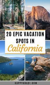 The Best Places To Visit In California 20 Epic Vacation Spots California Vacation Spots Cool Places To Visit Best Places To Vacation