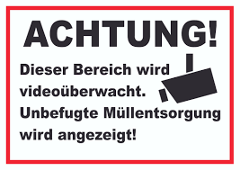 Achtung Videouberwachung Unbefugte Mullentsorgung Wird Angezeigt Schild Hb Druck Schilder Textildruck Stickerei Onlineshop