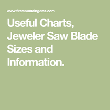 Useful Charts Jeweler Saw Blade Sizes And Information