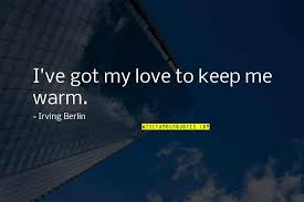 I'm selfish, impatient and a little insecure. I Ll Keep You Warm Quotes Top 50 Famous Quotes About I Ll Keep You Warm