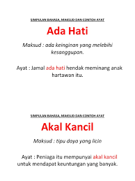 Senarai simpulan bahasa beserta dengan maksudnya adalah seperti yang berikut Simpulan Bahasa