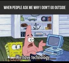 So People Are Sticking To Technology Lol Meme Ahseeit