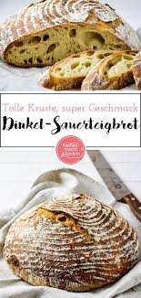 Reines Dinkel Sauerteig Brot Ohne Hefe Backen Macht Glucklich Rezept Brot Selber Backen Rezept Brot Backen Rezept Einfach Sauerteigbrot