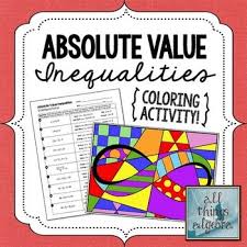 Absolute Value Inequalities Coloring Activity Includes Interval Notation Absolute Value Inequalities Absolute Value Common Core Math Activities
