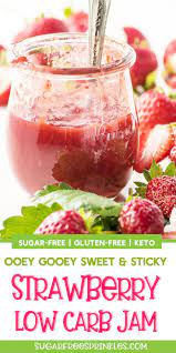 Keto Friendly Strawberry Jam Shelf Stable Too Sugar Free Strawberry Jam Berries Recipes Low Carb Fruit