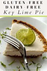 Gluten Free And Dairy Free Key Lime Pie Recipe Dairy Free Key Lime Pie Dairy Free Key Lime Dairy Free Recipes Dessert