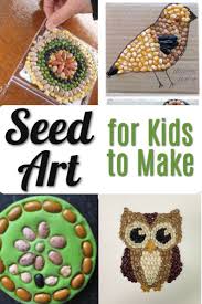 Seed Art Ideas For Kids Arts And Crafts For Teens Spring Art Projects Art And Craft Videos