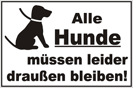 Dieses verkehrsschild weist sie dringend darauf hin, dass in diesem bereich ein absolutes halteverbot mit ihrem fahrzeug besteht. Schild Hunde Mussen Draussen Bleiben