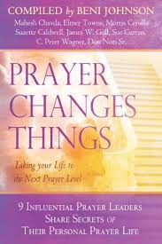 Prayer Changes Things Taking Your Life To The Next Prayer Level By Don Nori Sr 11 40 P Prayer Changes Things Personal Prayer Christian Books Worth Reading