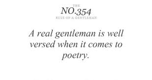 Not Just American Or British Poets A True Gentleman Should Be Able To Quote The Shahnameh The Words To Live By Quotes Gentleman Rules You Inspire Me Quotes