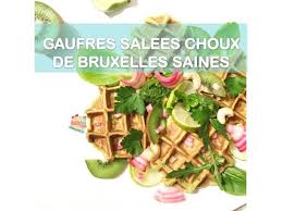 Gaufres Salees Avec Des Choux De Bruxelles Saines Recette Healthyfoodcreation Choux De Bruxelles Gaufres Salees Gaufres