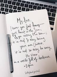 My Love I Know You Feel Heavy Your Heart Is The Sun And You Carry The Sea It S Not So Easy Being Your Own Universe It S Quotes How Are You Feeling