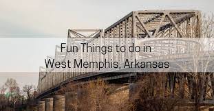 Appointment changes announced since the adjournment of the 2020 arkansas annual conference (bold indicates new listings): Fun Things To Do In West Memphis Arkansas All About Arkansas