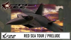 F 22 Air Dominance Fighter Red Sea Tour Prelude Youtube