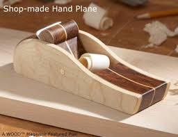 Shop Made Hand Plane Woodworking Plan From Wood Magazine Woodworking Hand Tools Woodworking Woodworking Tools