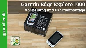 Garmin Edge Explore 1000 Vorstellung Und Fahrradmontage De Youtube