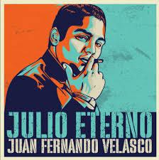 JUAN FERNANDO VELASCO PREMIERES New Album JULIOETERNO