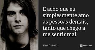 Kurt Cobain Frases Bobas Kurt Cobain Citacoes De Musica De Rock