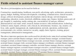 The job description of a finance assistant covers providing a combination of finance and administrative assistance to his or her coworkers. Top 10 Assistant Finance Manager Interview Questions And Answers