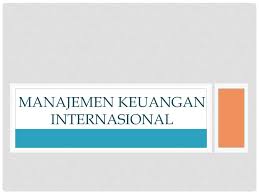 Contoh soal materi conditional sentence beserta pembahasannya. Manajemen Keuangan Internasional Ppt Download