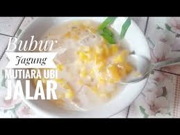.ubi jalar ungu dan tepung kacang hijau yang berbeda terhadap kandungan proksimat (kadar air, serat, abu, protein, lemak dan karbohidrat), total kalori, viskositas dan mutu hedonik bubur bayi instan. Bikin Bubur Jagung Mutiara Ubi Jalar Simple Dan Segar Youtube