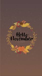 You can easily select your device wallpaper size to show only wallpapers compatible to your android smartphone or iphone. Hello November Phone Wallpaper By Coffeepdf November Wallpaper Hello November November Phone Wallpaper