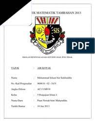Statistik keputusan peperiksaan akhir tahun tingkatan 4 2017 bagi subjek bahasa inggeris. Kerja Projek Matematik Tambahan 2013 1