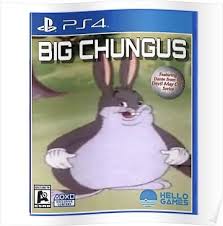 Big Chungus Poster Memes Meme Template Gaming Memes
