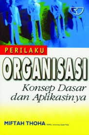 Open Library Perilaku Organisasi Konsep Dasar Dan Aplikasinya