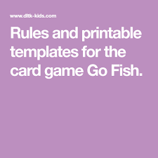 Cardstock with a smooth eggshell finish. Rules And Printable Templates For The Card Game Go Fish Going Fishing Card Games Card Game Rules Printable
