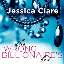 Free reading novel the wrong billionaire's bed on website. Amazon Com The Wrong Billionaire S Bed Billionaire Boys Club Book 3 Audible Audio Edition Jessica Clare Jillian Macie Tantor Audio Audible Audiobooks