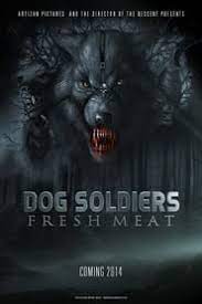 Dog Soldiers 2 Fresh Meat Estreno De Pelicula Completa Latino